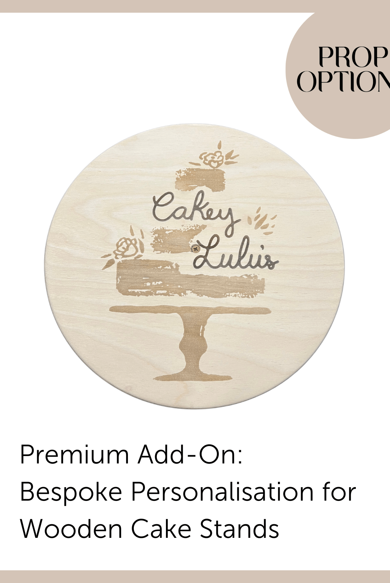 Premium Add - On: Bespoke Personalisation for Wooden Cake Stands - Prop Options